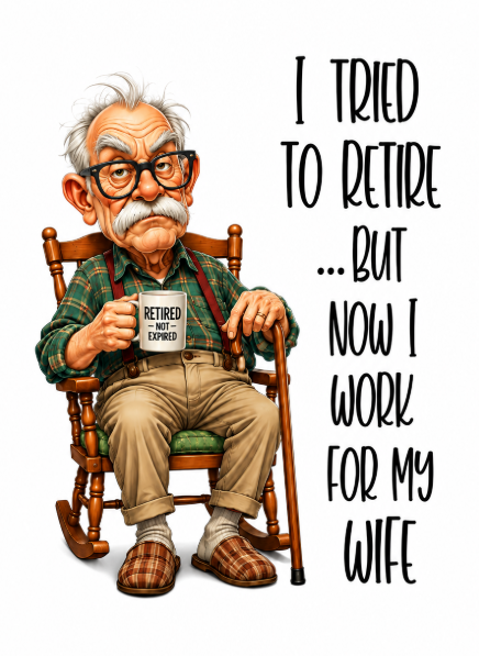 I Tried to Retire Funny Wife Sign